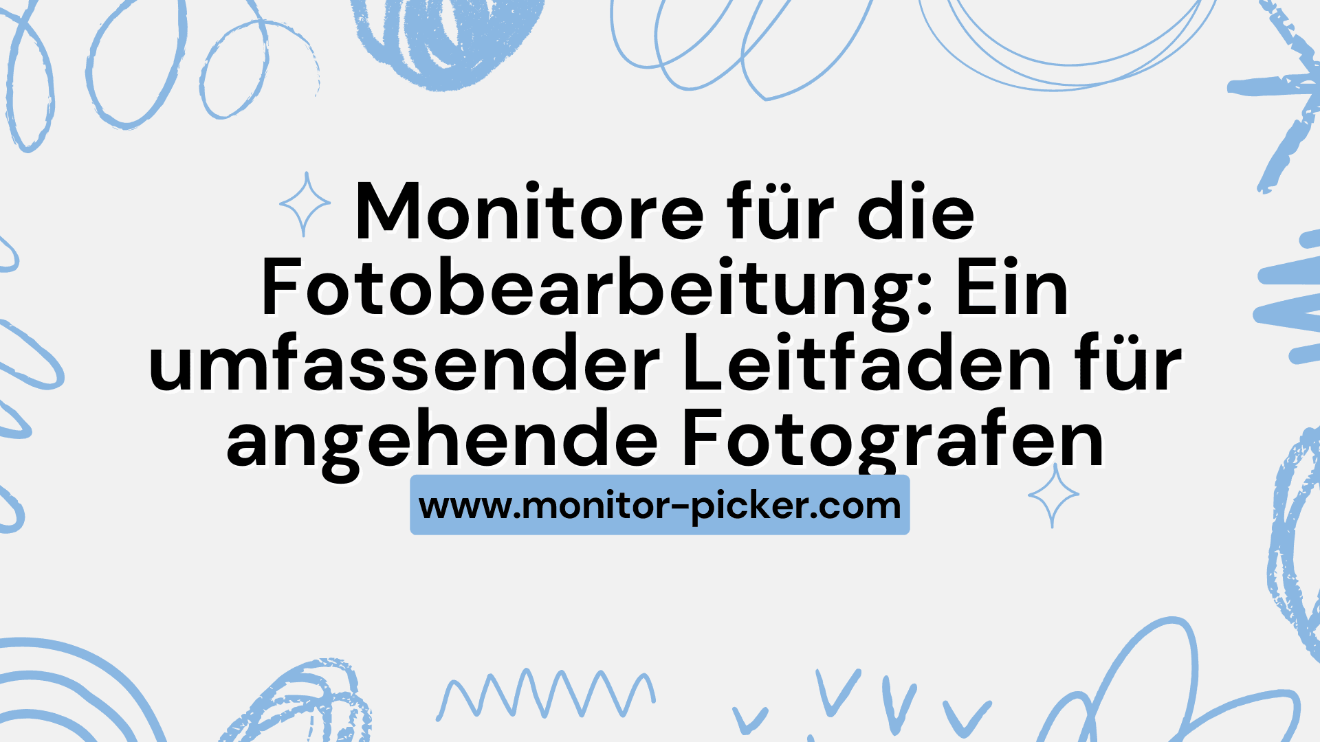 Monitore für die Fotobearbeitung: Ein umfassender Leitfaden für angehende Fotografen
