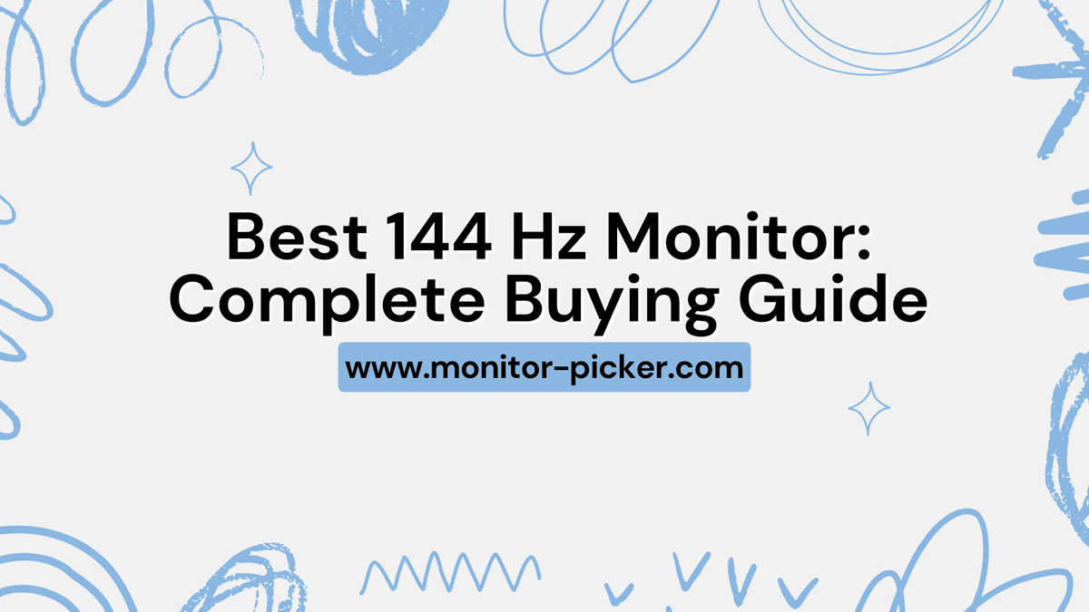 Best 144 Hz Monitor: Complete Buying Guide