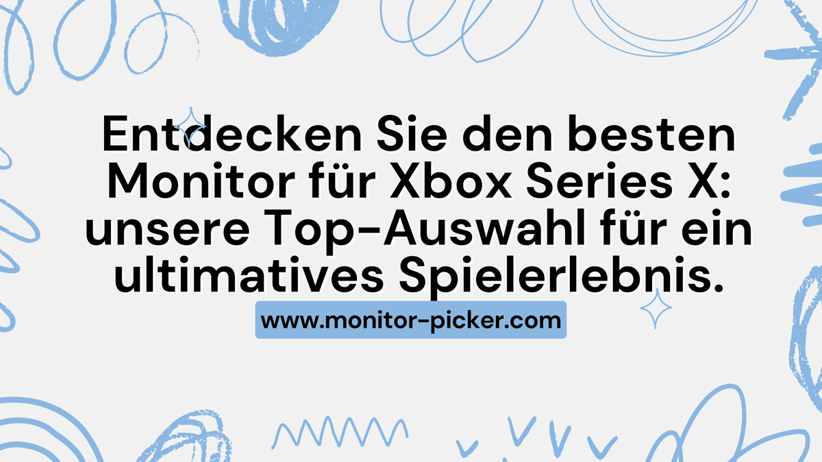 Entdecken Sie den besten Monitor für Xbox Series X: unsere Top-Auswahl für ein ultimatives Spielerlebnis.