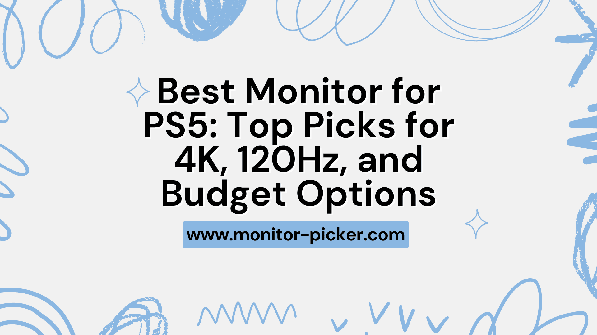 Best Monitor for PS5: Top Picks for 4K, 120Hz, and Budget Options