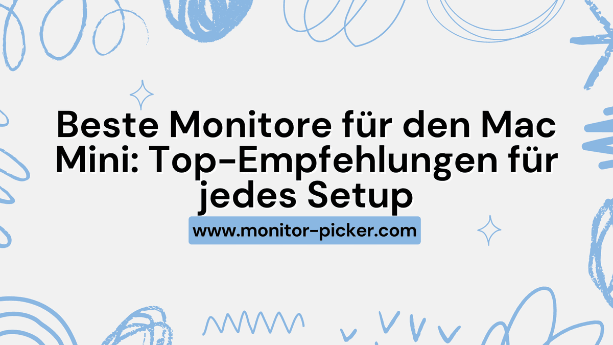 Beste Monitore fuer den Mac Mini: Top-Empfehlungen für jedes Setup